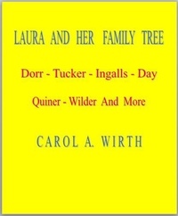  Carol A. Wirth - Laura and Her Family Tree.
