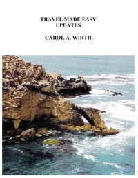  Carol A. Wirth - Travel Made Easy Updates.