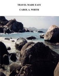  Carol A. Wirth - Travel Made Easy.