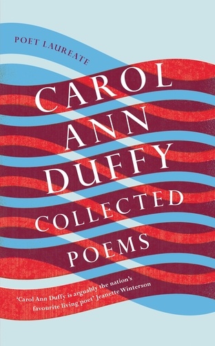 Carol Ann Duffy - Collected Poems.