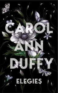 Carol Ann Duffy - Elegies.