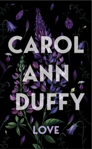 Carol Ann Duffy - Love.
