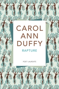 Carol Ann Duffy - Rapture.