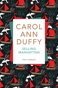 Carol Ann Duffy - Selling Manhattan.