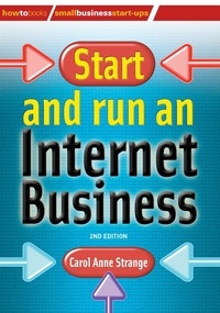 Carol Anne Strange - How to Start and Run an Internet Business 2nd Edition.