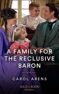 Carol Arens - A Family For The Reclusive Baron.