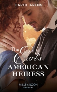 Carol Arens - The Earl's American Heiress.