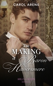 Carol Arens - The Making Of Baron Haversmere.