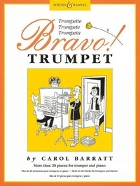 Carol Barratt - Bravo  : Bravo! Trumpet - Plus de 20 morceaux. trumpet and piano..