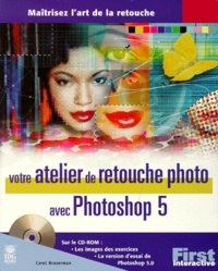 Carol Braverman - Votre Atelier De Retouche Photo Avec Photoshop 5. Avec Cd-Rom.
