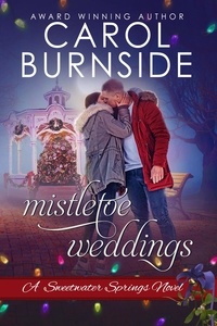  Carol Burnside - Mistletoe Weddings - Sweetwater Springs, #5.