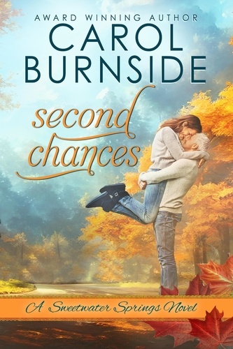  Carol Burnside - Second Chances - Sweetwater Springs, #4.