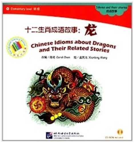 Carol Chen - Chinese Idioms about Dragons : Long (Elementary). 1 Cédérom