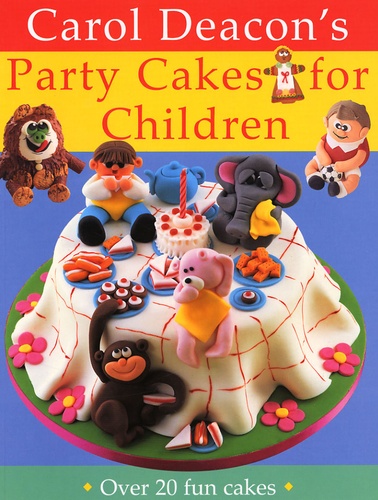 Carol Deacon - Carol's Deacon's Party Cakes for children.