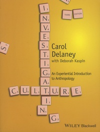 Carol Delaney et Deborah Kaspin - Investigating Culture - An Experiential Introduction to Anthropology.