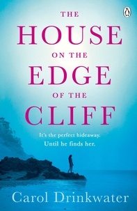 Carol Drinkwater - The House on the Edge of the Cliff.
