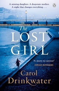 Carol Drinkwater - The Lost Girl - A captivating tale of mystery and intrigue. Perfect for fans of Dinah Jefferies.