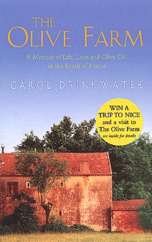 Carol Drinkwater - The Olive Farm. A Love Story.