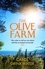 The Olive Farm. A Memoir of Life, Love and Olive Oil in the South of France