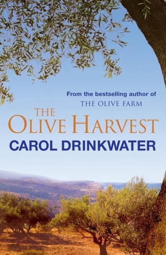 The Olive Harvest. A Memoir of Love, Old Trees, and Olive Oil