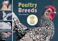 Carol Ekarius - Poultry Breeds - Chickens, Ducks, Geese, Turkeys: The Pocket Guide to 104 Essential Breeds.
