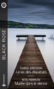 Carol Ericson et Rita Herron - Le lac des disparues - Murée dans le silence.
