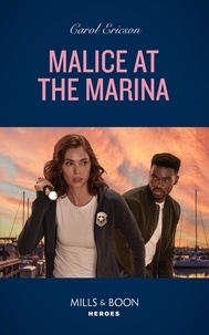 Carol Ericson - Malice At The Marina.