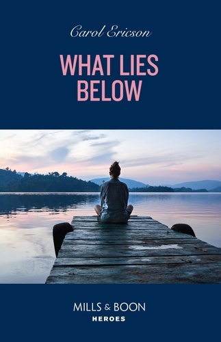 Carol Ericson - What Lies Below.