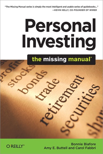 Carol Fabbri et Bonnie Biafore - Personal Investing: The Missing Manual.