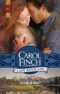 Carol Finch - Lady Renegade.