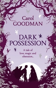 Carol Goodman - Dark Possession.