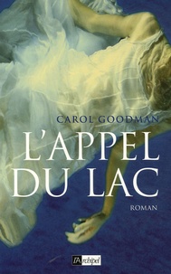 Carol Goodman - L'appel du lac.