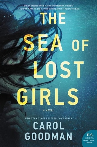 Carol Goodman - The Sea of Lost Girls - A Novel.