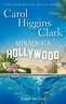Carol Higgins Clark et Carol Higgins Clark - Arnaque à Hollywood.