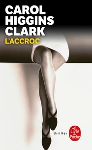 Carol Higgins Clark - L'accroc.