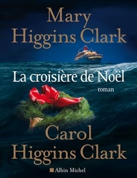 Anne Damour et Carol Higgins Clark - La Croisière de noël.