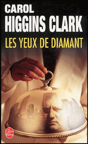 Carol Higgins Clark - Les Yeux de diamant.