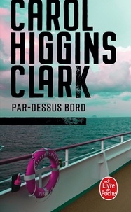 Carol Higgins Clark - Par-dessus bord.