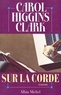 Jean-Michel Dulac et Carol Higgins Clark - Sur la corde.