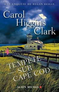 Carol Higgins Clark - Tempête sur cape cod - Une enquète de Regan Reilly.