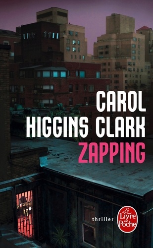 Carol Higgins Clark - Zapping - Une enquête de Regan Reilly.