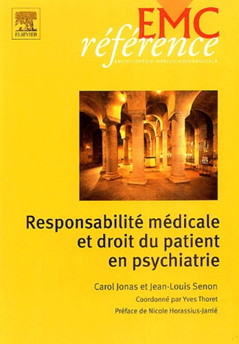 Carol Jonas et Jean-Louis Senon - Responsabilité médicale et droit du patient en psychiatrie.
