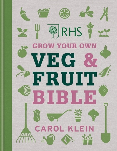 RHS Grow Your Own Veg &amp; Fruit Bible