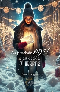 Téléchargez les livres japonais pdf Au prochain noël c'est décidé, j'hiberne par Carol Longatte