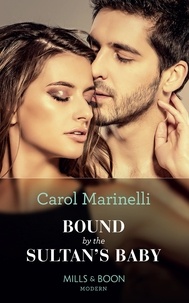 Carol Marinelli - Bound By The Sultan's Baby.