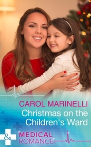 Carol Marinelli - Christmas On The Children's Ward.