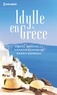 Carol Marinelli et Sharon Kendrick - Idylle en Grèce - La rose indomptable ; La maîtresse du milliardaire grec ; L'orgueil de Zander Volakis.