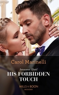 Carol Marinelli - Innocent Until His Forbidden Touch.
