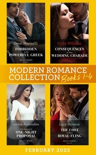Carol Marinelli et Cathy Williams - Modern Romance February 2022 Books 1-4 - Forbidden to the Powerful Greek (Cinderellas of Convenience) / Consequences of Their Wedding Charade / The Innocent's One-Night Proposal / The Cost of Their Royal Fling.