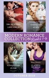 Carol Marinelli et Melanie Milburne - Modern Romance October 2019 Books 1-4 - The Sicilian's Surprise Love-Child (One Night With Consequences) / Cinderella's Scandalous Secret / A Passionate Reunion in Fiji / Claiming My Bride of Convenience.